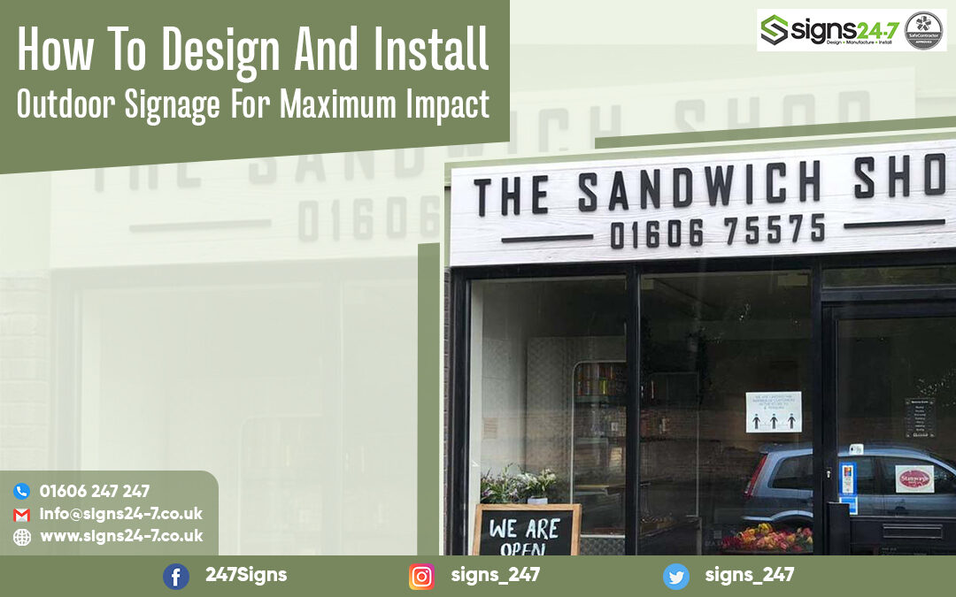 How To Design And Install Outdoor Signage For Maximum Impact