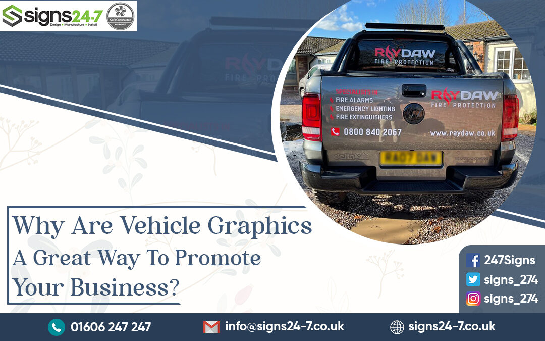 Why Are Vehicle Graphics A Great Way To Promote Your Business?