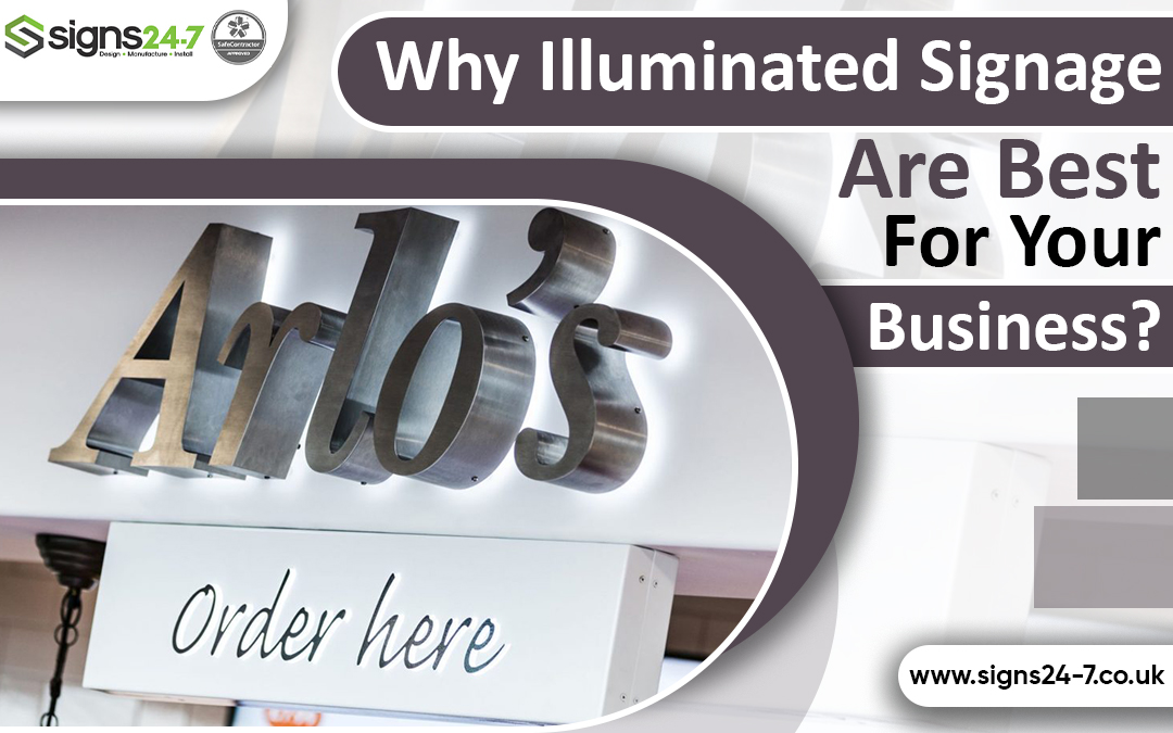 Why Illuminated Signage Are Best For Your Business?